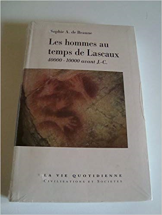 Les hommes aux temps de lascaux 40000-10000 av j.-c